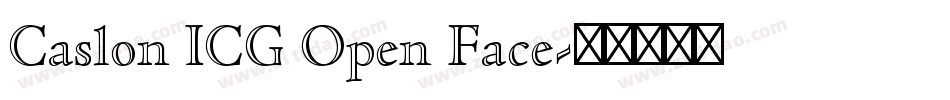 Caslon ICG Open Face字体转换